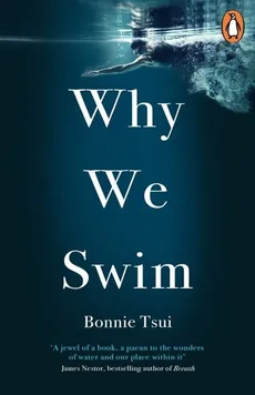 Why We Swim - Bonnie Tsui