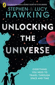 Unlocking the Universe - Outlet - Lucy Hawking, Stephen Hawking