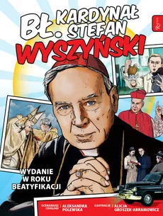 Bł. kardynał Stefan Wyszyński, Wydanie w roku beatyfikacji - Aleksandra Polewska