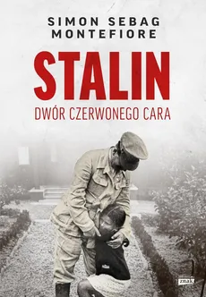 Stalin Dwór czerwonego cara - Montefiore Simon Sebag