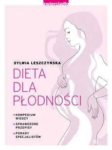 Dieta dla płodności - Leszczyńska Sylwia