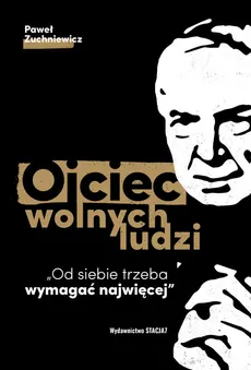 Ojciec wolnych ludzi - Outlet - Paweł Zuchniewicz