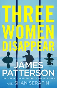 Three Women Disappear - James Patterson
