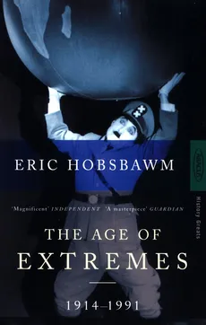 The Age of Extremes: 1914-1991 - Eric Hobsbawm