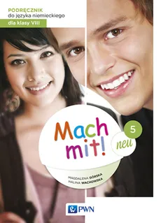 Mach mit! Neu 5 Podręcznik do języka niemieckiego dla klasy 8 - Magdalena Górska, Halina Wachowska