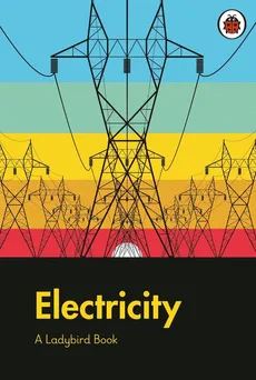 A Ladybird Book: Electricity - Outlet - Elizabeth Jenner