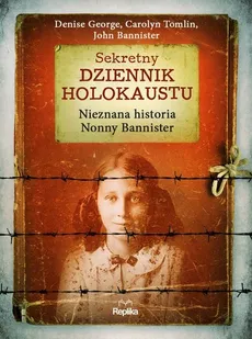Sekretny dziennik Holokaustu - Outlet - John Bannister, Denise George, Carolyn Tomlin