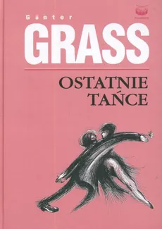 Ostatnie tańce - Outlet - Gunter Grass