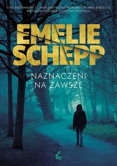 Naznaczeni na zawsze - Emelie Schepp