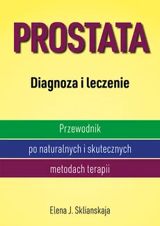 Prostata Diagnoza i leczenie - Outlet - Sklianskaja Elena J.