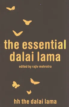 The Essential Dalai Lama - Lama Dalai, Rajiv Mehrotra