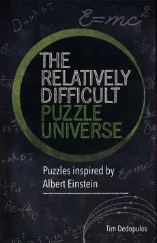 The Relatively Difficult Puzzle Universe - Tim Dedopulos
