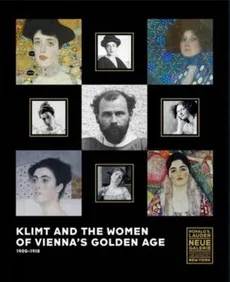 Klimt and the Women of Vienna's Golden Age - Natter Tobias G.