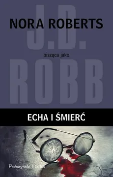 In Death. Echa i śmierć - Outlet - J.D. Robb