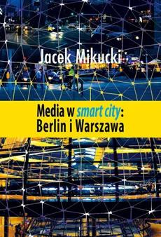 Media w smart city Berlin i Warszawa - Outlet - Jacek Mikucki