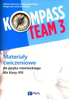 Kompass Team 3 Materiały ćwiczeniowe do języka niemieckiego dla klasy 8 - Outlet - Małgorzata Jezierska-Wiejak, Elżbieta Reymont, Agnieszka Sibiga