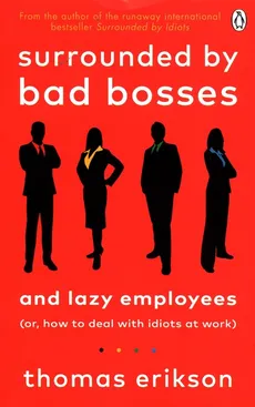 Surrounded by Bad Bosses and Lazy employees - Outlet - Thomas Erikson