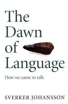 The Dawn of Language - Outlet - Sverker Johansson