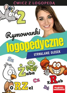 Rymowanki logopedyczne Utrwalanie głosek - Magdalena Małecka, Agnieszka Wiatrowska