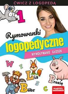 Rymowanki logopedyczne Wywoływanie głosek - Magdalena Małecka, Agnieszka Wiatrowska