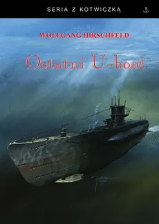 Ostatni U-boot - Outlet - Wolfgang Hirschfeld