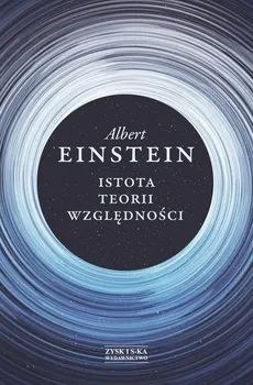 Istota teorii względności - Albert Einstein