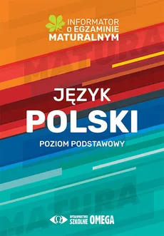 Język polski Poziom podstawowy Informator o egzaminie maturalnym 2022/2023 - Outlet
