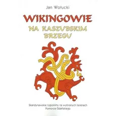 Wikingowie na kaszubskim brzegu - Jan Wołucki