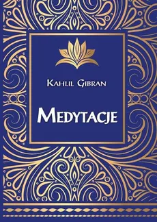 Medytacje - Kahlil Gibran
