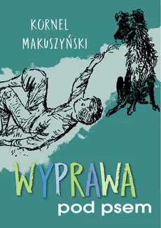 Wyprawa pod psem - Outlet - Kornel Makuszyński