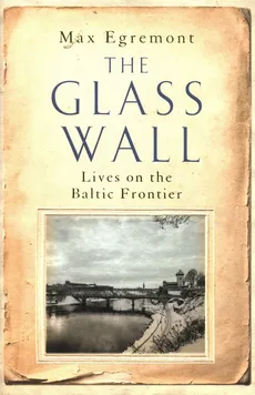 The Glass Wall - Max Egremont