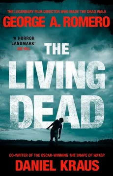 The Living Dead - Daniel Kraus, Romero George A.