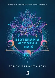 Bioterapia wczoraj i dziś - Strączyński Jerzy