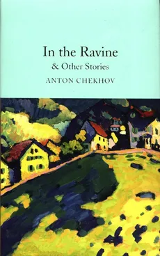 In the Ravine & Other Stories - Outlet - Anton Chekhov
