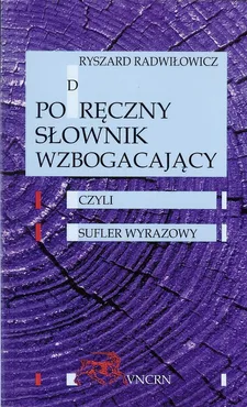 Podręczny słownik wzbogacający - Ryszard Radwiłowicz