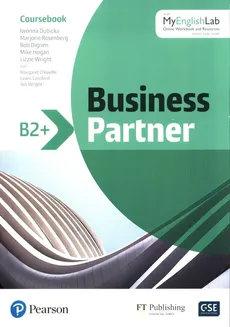Business Partner B2+ Coursebook with MyEnglishLab - Bob Dignen, Iwonna Dubicka, Marjorie Rosenberg