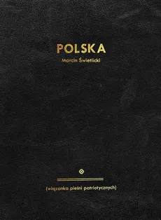 Polska (wiązanka pieśni patriotycznych) - Marcin Świetlicki