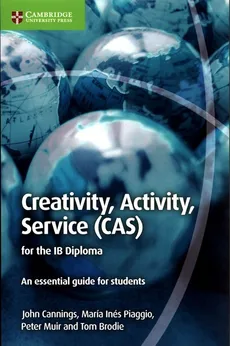 Creativity, Activity, Service (CAS) for the IB Diploma - John Cannings, Piaggio Maria I
