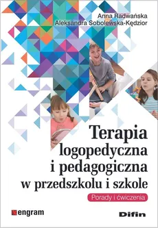 Terapia logopedyczna i pedagogiczna w przedszkolu i szkole - Outlet - Anna Radwańska, Aleksandra Sobolewska-Kędzior