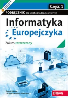 Informatyka Europejczyka Podręcznik dla szkół ponadpodstawowych - Danuta Korman, Grażyna Szabłowicz-Zawadzka