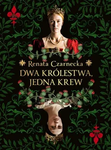 Dwa królestwa, jedna krew - Outlet - Renata Czarnecka
