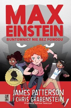 Max Einstein Buntownicy nie bez powodu - Chris Grabenstein, James Patterson