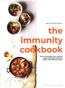 The Immunity Cookbook - Kate Llewellyn-Waters
