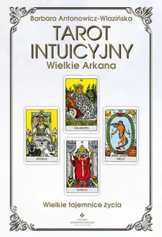 Tarot intuicyjny Wielkie Arkana - Antonowicz-Wlazińska Barbara