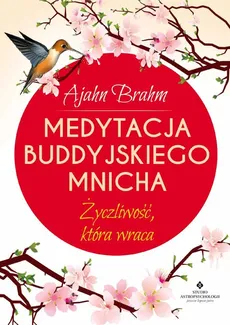Medytacja buddyjskiego mnicha - Brahm Ajahn