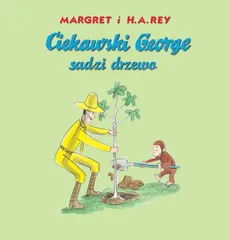 Ciekawski George sadzi drzewo - Margret