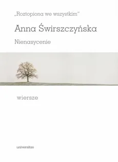 Roztopiona we wszystkim Nienasycenie Wiersze - Outlet - Anna Świrszczyńska