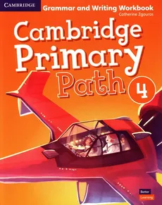 Cambridge Primary Path Level 4 Grammar and Writing Workbook - Catherine Zgouras, Catherine Zgouras