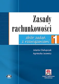 Zasady rachunkowości Zbiór zadań z rozwiązaniami 1 - Outlet - Jolanta Chałupczak, Agnieszka Jacewicz