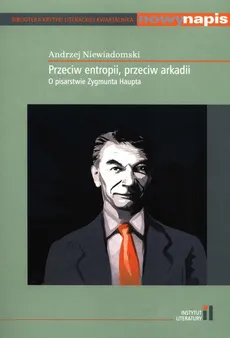 Przeciw entropii przeciw arkadii - Outlet - Andrzej Niewiadomski